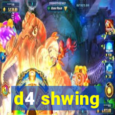 d4 shwing